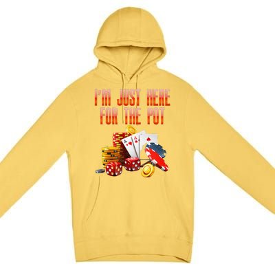 Poker Player IM Just Here For The Pot Funny Texas Holdem Premium Pullover Hoodie