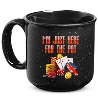 Poker Player IM Just Here For The Pot Funny Texas Holdem 15oz Campfire Ceramic Mug