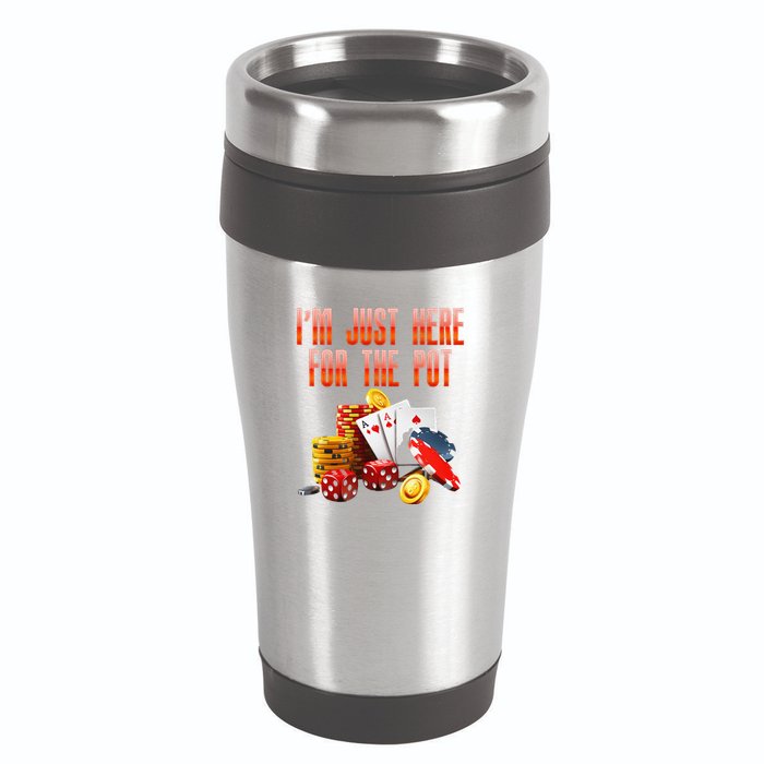 Poker Player IM Just Here For The Pot Funny Texas Holdem 16oz Travel Tumbler