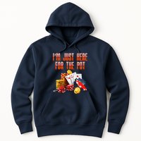 Poker Player IM Just Here For The Pot Funny Texas Holdem Hoodie