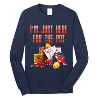 Poker Player IM Just Here For The Pot Funny Texas Holdem Long Sleeve Shirt