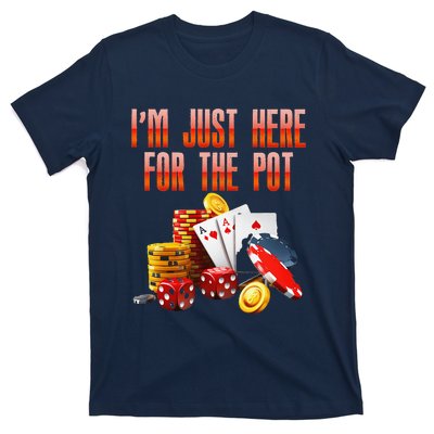 Poker Player IM Just Here For The Pot Funny Texas Holdem T-Shirt