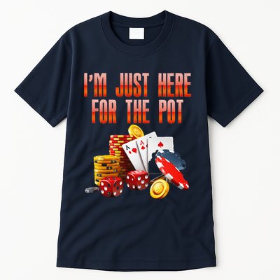 Poker Player IM Just Here For The Pot Funny Texas Holdem Tall T-Shirt