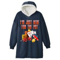 Poker Player IM Just Here For The Pot Funny Texas Holdem Hooded Wearable Blanket