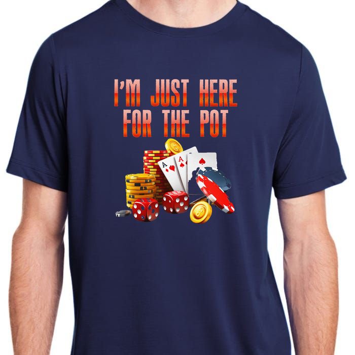 Poker Player IM Just Here For The Pot Funny Texas Holdem Adult ChromaSoft Performance T-Shirt