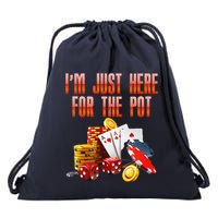 Poker Player IM Just Here For The Pot Funny Texas Holdem Drawstring Bag
