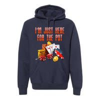 Poker Player IM Just Here For The Pot Funny Texas Holdem Premium Hoodie