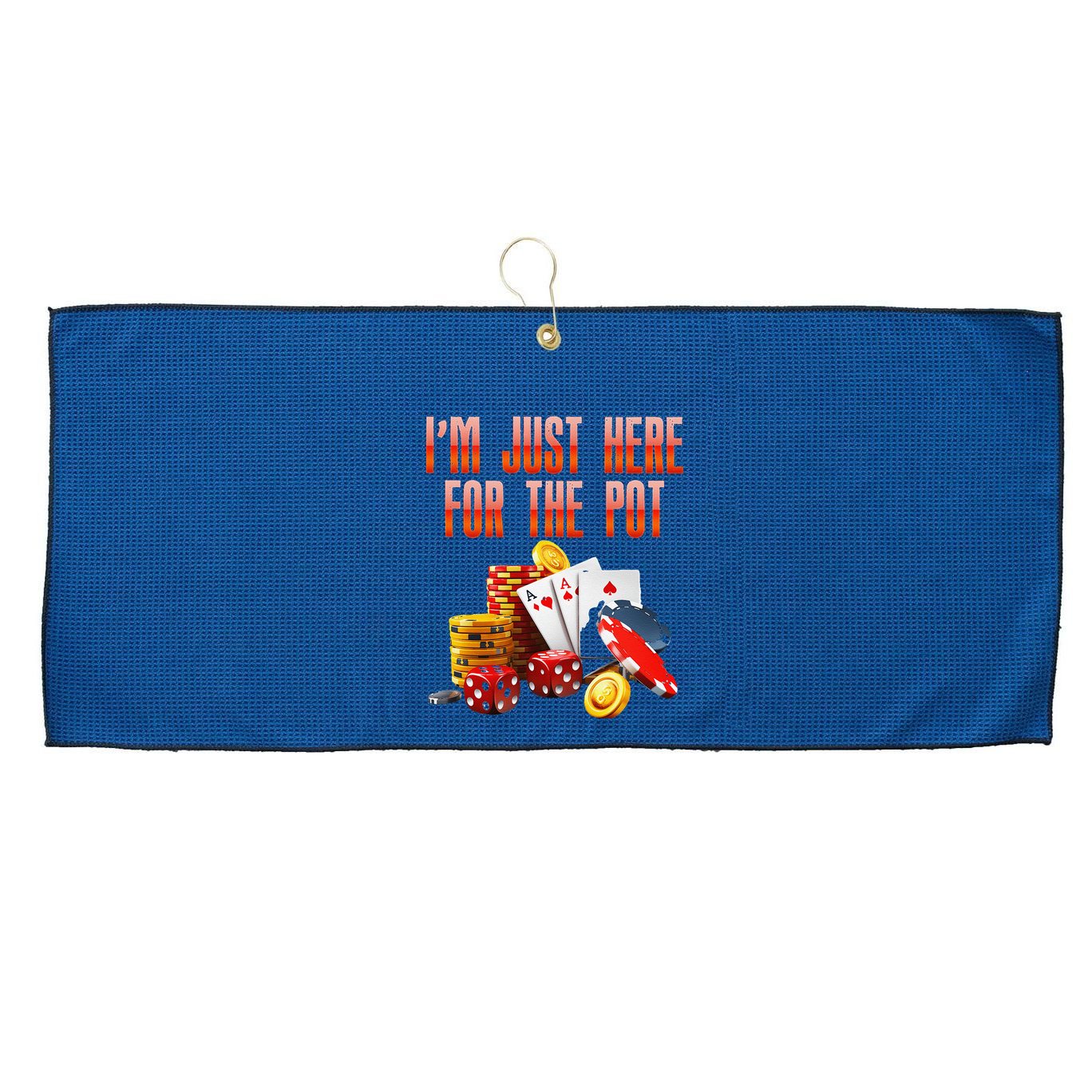 Poker Player IM Just Here For The Pot Funny Texas Holdem Large Microfiber Waffle Golf Towel