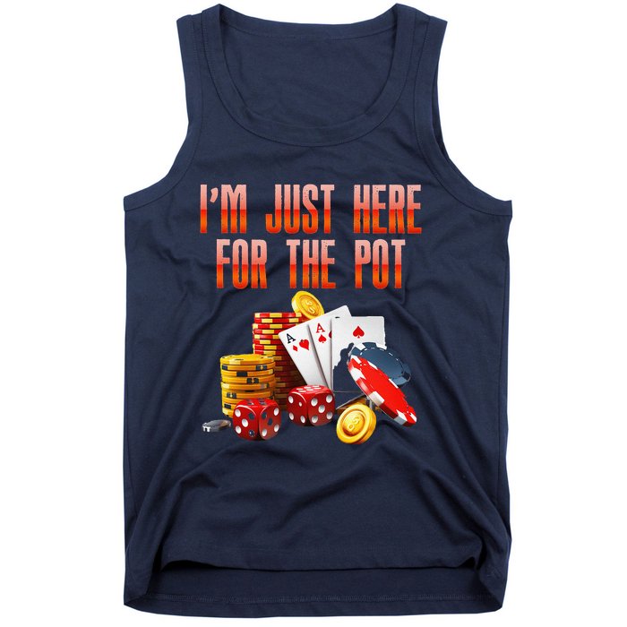 Poker Player IM Just Here For The Pot Funny Texas Holdem Tank Top