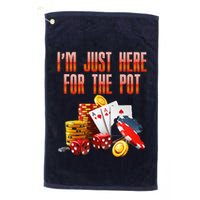 Poker Player IM Just Here For The Pot Funny Texas Holdem Golf Towel