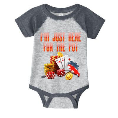 Poker Player IM Just Here For The Pot Funny Texas Holdem Infant Baby Jersey Bodysuit
