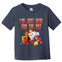 Poker Player IM Just Here For The Pot Funny Texas Holdem Toddler T-Shirt