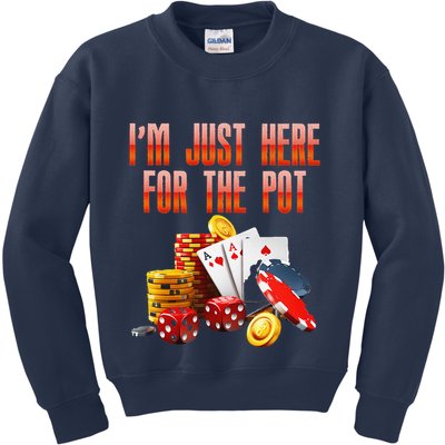 Poker Player IM Just Here For The Pot Funny Texas Holdem Kids Sweatshirt
