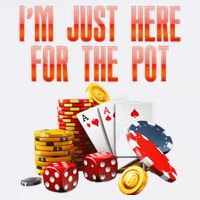 Poker Player IM Just Here For The Pot Funny Texas Holdem Garment-Dyed Sweatshirt