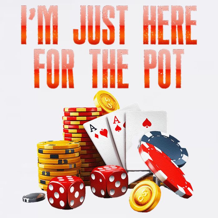 Poker Player IM Just Here For The Pot Funny Texas Holdem Garment-Dyed Sweatshirt