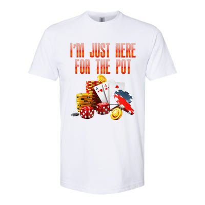 Poker Player IM Just Here For The Pot Funny Texas Holdem Softstyle CVC T-Shirt