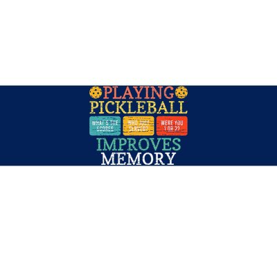 Playing Pickleball Improves Memory Pickleball Retirement Bumper Sticker