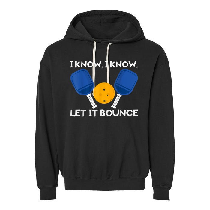 PicklBall Paddle I Know Let It Bounce Garment-Dyed Fleece Hoodie