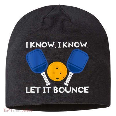PicklBall Paddle I Know Let It Bounce Sustainable Beanie