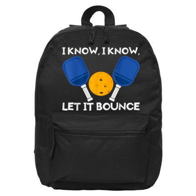 PicklBall Paddle I Know Let It Bounce 16 in Basic Backpack