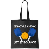 PicklBall Paddle I Know Let It Bounce Bag