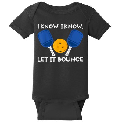 PicklBall Paddle I Know Let It Bounce Baby Bodysuit