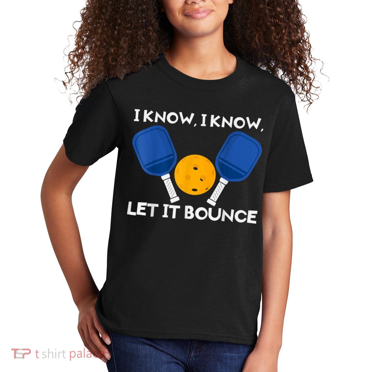 PicklBall Paddle I Know Let It Bounce Kids T-Shirt