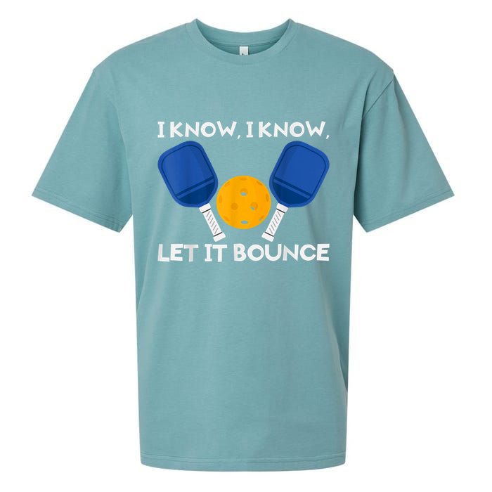 PicklBall Paddle I Know Let It Bounce Sueded Cloud Jersey T-Shirt