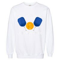 PicklBall Paddle I Know Let It Bounce Garment-Dyed Sweatshirt