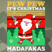 Pew Pew Its Christmas Mudafakas Funny Santa Claus Game Legacy Tie Dye Trucker Hat