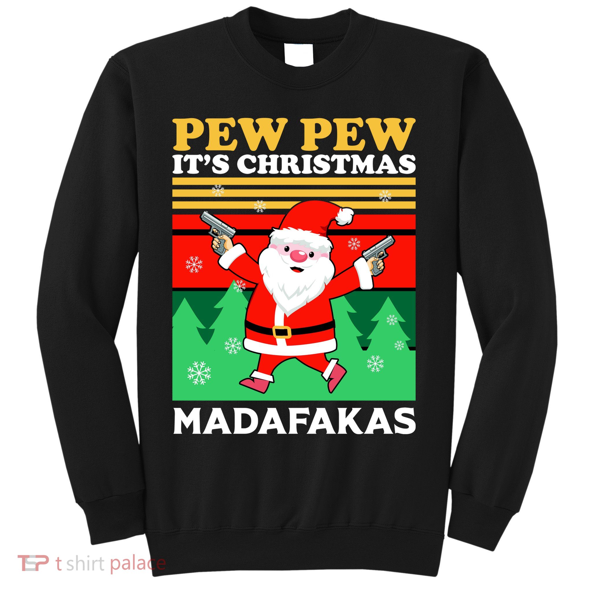Pew Pew Its Christmas Mudafakas Funny Santa Claus Game Sweatshirt