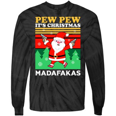 Pew Pew Its Christmas Mudafakas Funny Santa Claus Game Tie-Dye Long Sleeve Shirt