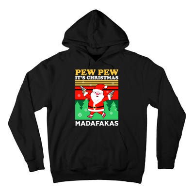Pew Pew Its Christmas Mudafakas Funny Santa Claus Game Tall Hoodie