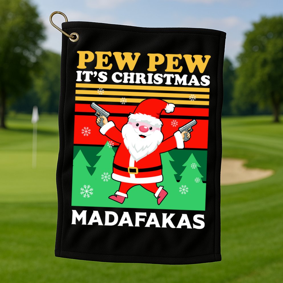 Pew Pew Its Christmas Mudafakas Funny Santa Claus Game Golf Towel