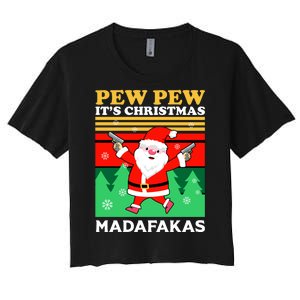 Pew Pew Its Christmas Mudafakas Funny Santa Claus Game Women's Crop Top Tee