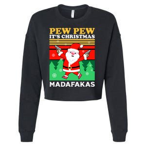 Pew Pew Its Christmas Mudafakas Funny Santa Claus Game Cropped Pullover Crew