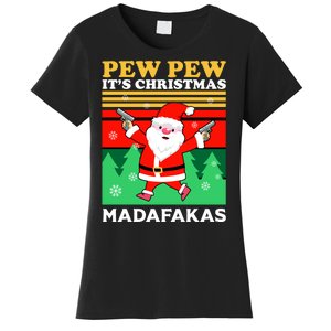 Pew Pew Its Christmas Mudafakas Funny Santa Claus Game Women's T-Shirt