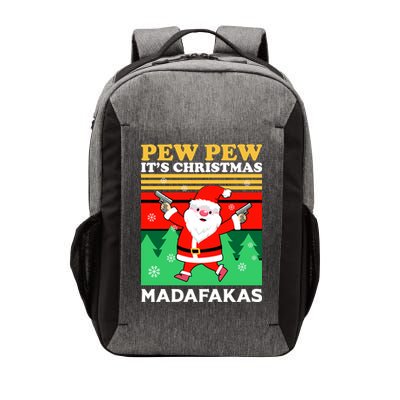 Pew Pew Its Christmas Mudafakas Funny Santa Claus Game Vector Backpack