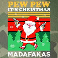 Pew Pew Its Christmas Mudafakas Funny Santa With Guns Game Legacy Tie Dye Trucker Hat