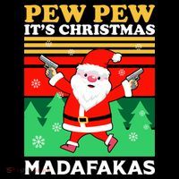 Pew Pew Its Christmas Mudafakas Funny Santa With Guns Game Tall T-Shirt