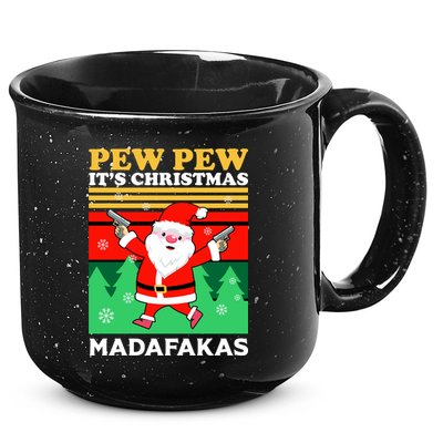 Pew Pew Its Christmas Mudafakas Funny Santa With Guns Game 15oz Campfire Ceramic Mug