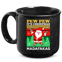 Pew Pew Its Christmas Mudafakas Funny Santa With Guns Game 15oz Campfire Ceramic Mug