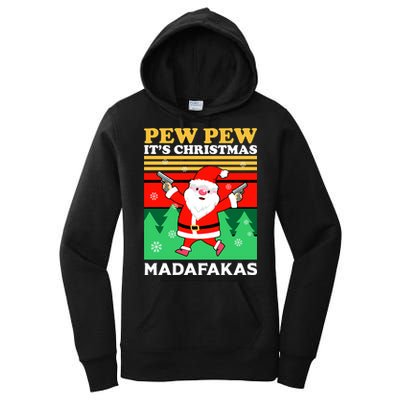 Pew Pew Its Christmas Mudafakas Funny Santa With Guns Game Women's Pullover Hoodie