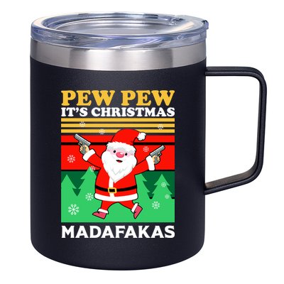Pew Pew Its Christmas Mudafakas Funny Santa With Guns Game 12oz Stainless Steel Coffee Mug