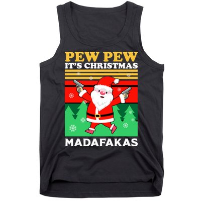 Pew Pew Its Christmas Mudafakas Funny Santa With Guns Game Tank Top