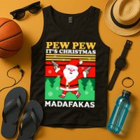 Pew Pew Its Christmas Mudafakas Funny Santa With Guns Game Tank Top