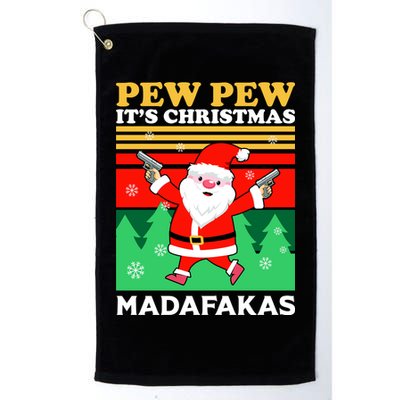 Pew Pew Its Christmas Mudafakas Funny Santa With Guns Game Golf Towel