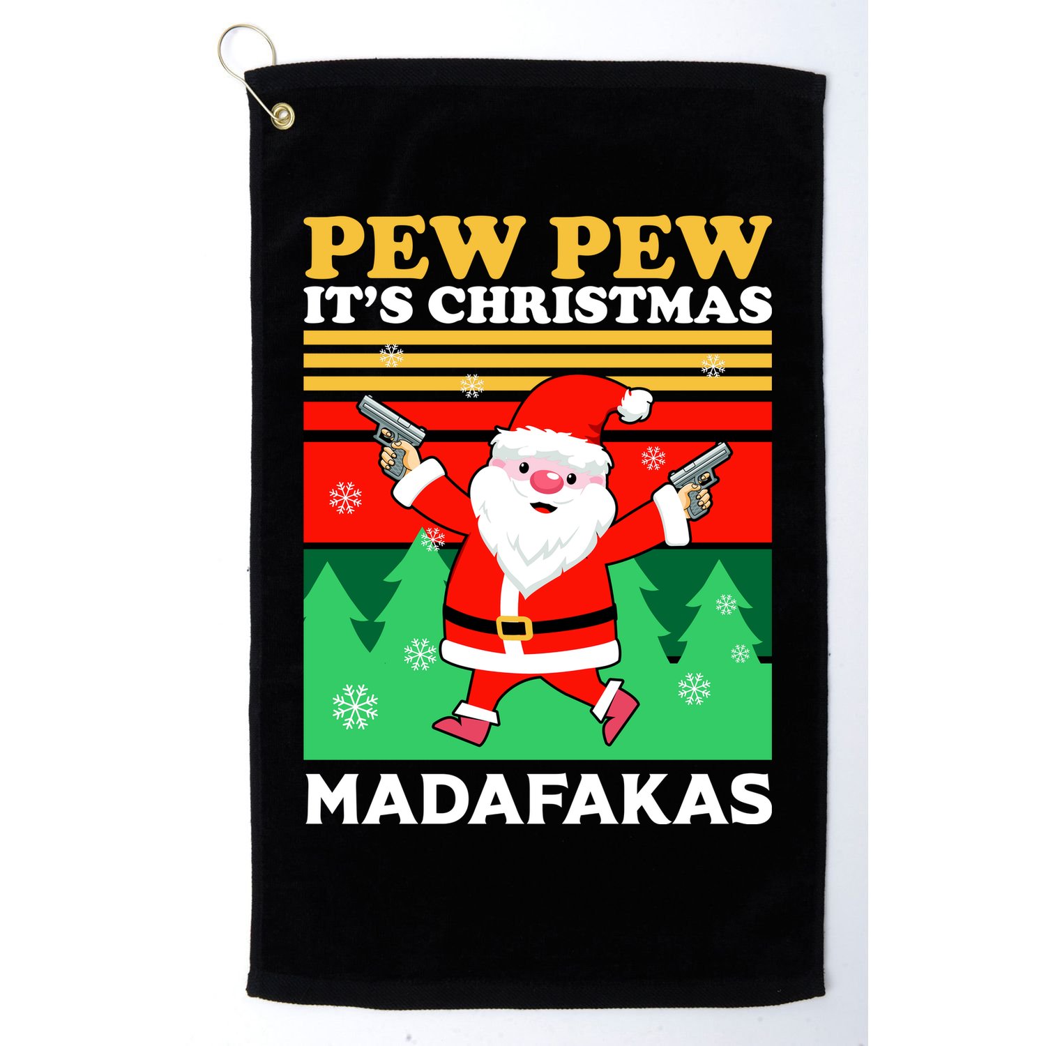 Pew Pew Its Christmas Mudafakas Funny Santa With Guns Game Golf Towel