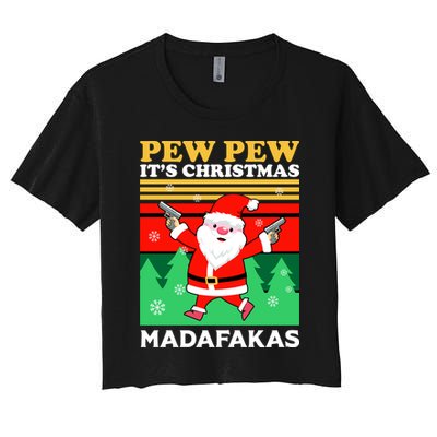 Pew Pew Its Christmas Mudafakas Funny Santa With Guns Game Crop Top