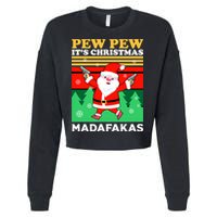 Pew Pew Its Christmas Mudafakas Funny Santa With Guns Game Cropped Pullover Crew